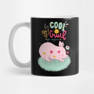 be cool not cruel Mug